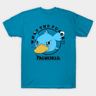 PALWORLD - WHAT THE FUACK!!! FUACK T-Shirt